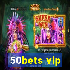 50bets vip